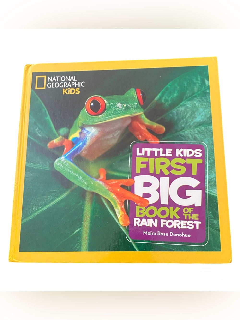 National Geographic Kids Little Kids First Big Book of the Rain Forest